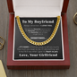 To My Boyfriend - Always Remember I Love You | Stainless Steel & 14k Yellow Gold Cuban Chain Necklace Cuban Link Chain (14K Gold Over Stainless Steel)