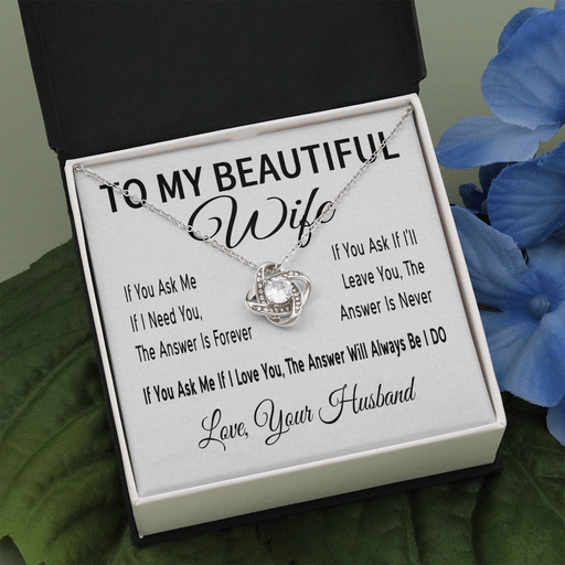 To My Beautiful Wife - If You Ask Me | 14k White Gold Necklace for Anniversary Gift, Birthday Gift Two Toned Box