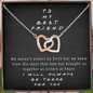 To My Best Friend | I'll Be There For You | Interlocking Hearts Necklace