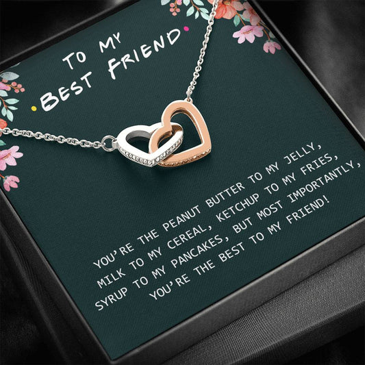 To My Best Friend - You're the Peanut Butter To My Jelly | Interlocked Hearts Eternal Friendship Necklace & Message Card Jewelry ShineOn Fulfillment 